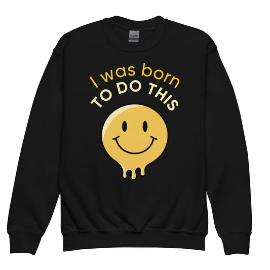 Born To Do This Youth crewneck sweatshirt